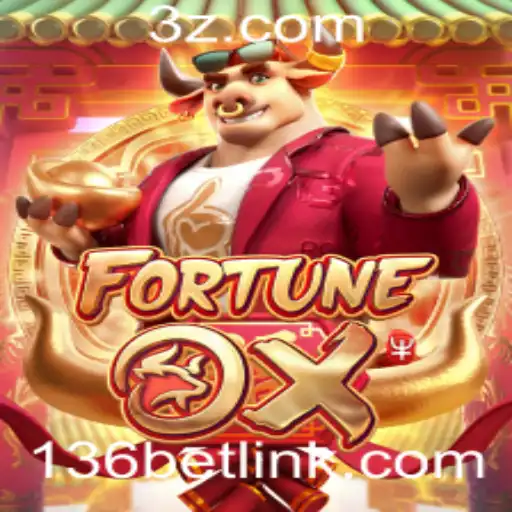 Descubra o Entusiasmante Jogo FortuneOx e Como Integrá-lo com 136bet Link