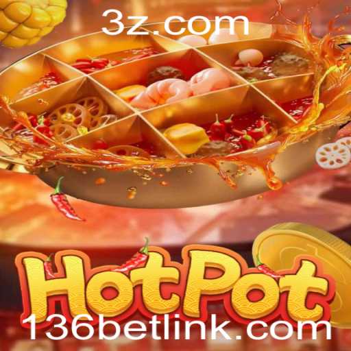 Descubra o Empolgante Mundo do Jogo 'Hotpot' e as Tendências Atuais